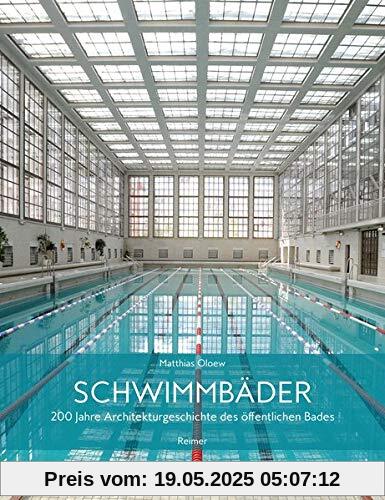 Schwimmbäder: 200 Jahre Architekturgeschichte des öffentlichen Bades
