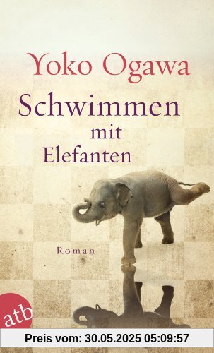 Schwimmen mit Elefanten: Roman Schwimmen mit Elefanten: Roman