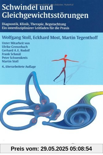 Schwindel und Gleichgewichtsstörungen: Diagnostik - Klinik - Therapie - Begutachtung. Ein interdisziplinärer Leitfaden für die Praxis