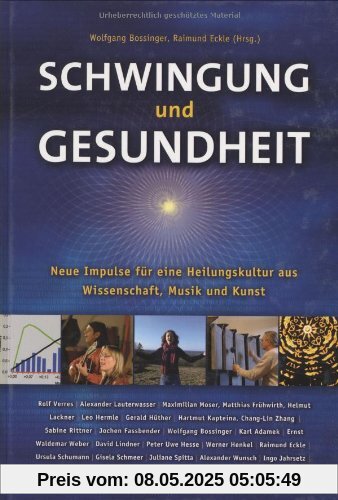 Schwingung und Gesundheit: Neue Impulse für eine Heilungskultur aus Musik, Kunst und Wissenschaft