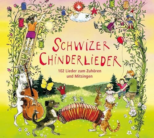 Schwizer Chinderlieder: 102 Lieder zum Zuhören und Mitsingen von Fona Verlag AG