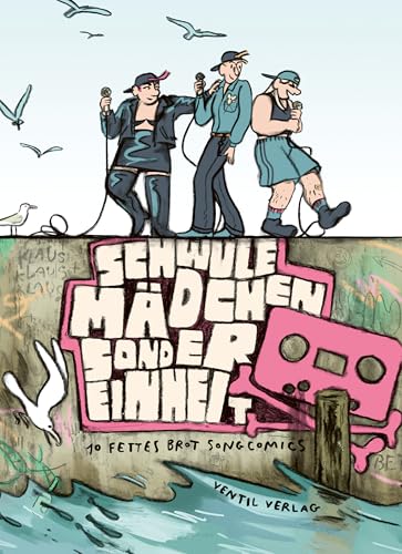 Schwule Mädchen Sondereinheit – 10 Fettes Brot Songcomics Schwule Mädchen Sondereinheit – 10 Fettes Brot Songcomics von Ventil Verlag