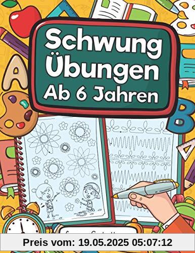 Schwungübungen Ab 6 Jahren: Übungsheft Mit Schwungübungen Zur Erhöhung Der Konzentration, Augen-Hand-Koordination Und Feinmotorik. Ideale Vorbereitung Für Kindergarten Und Vorschule! Schwungübungen Ab 6 Jahren: Übungsheft Mit Schwungübungen Zur Erhöhung Der Konzentration, Augen-Hand-Koordination Und Feinmotorik. Ideale Vorbereitung Für Kindergarten Und Vorschule!