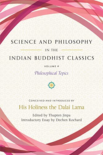 Science and Philosophy in the Indian Buddhist Classics, Vol. 4: Philosophical Topics (Volume 4) von Wisdom Publications
