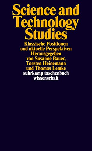Science and Technology Studies: Klassische Positionen und aktuelle Perspektiven (suhrkamp taschenbuch wissenschaft)