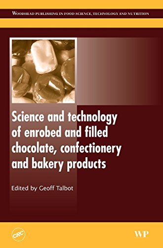 Science and Technology of Enrobed and Filled Chocolate, Confectionery and Bakery Products (Woodhead Publishing Series in Food Science, Technology and Nutrition) von Woodhead Publishing