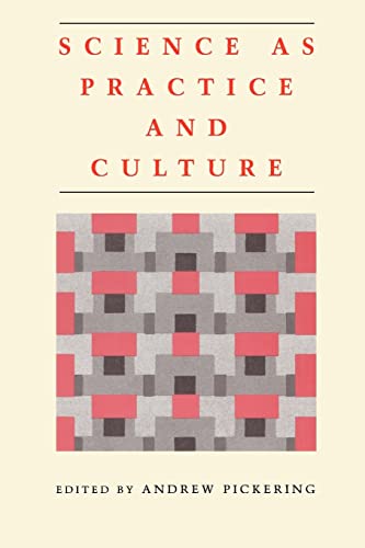 Science as Practice and Culture von University of Chicago Press