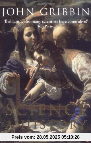 Science: A History: 1534-2001 Science: A History: 1534-2001