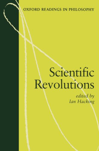 Scientific Revolutions (Oxford Readings In Philosophy)