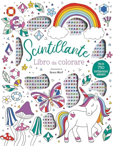 Scintillante. Libro da colorare. Ediz. illustrata. Con 750 brillantini adesivi (Libri attivi) von EL