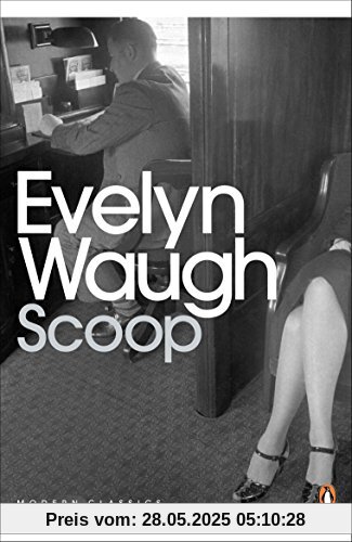 Scoop: A Novel About Journalists (Penguin Modern Classics)