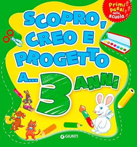 Scopro, creo, progetto a... 3 anni (Primi passi nella scuola)