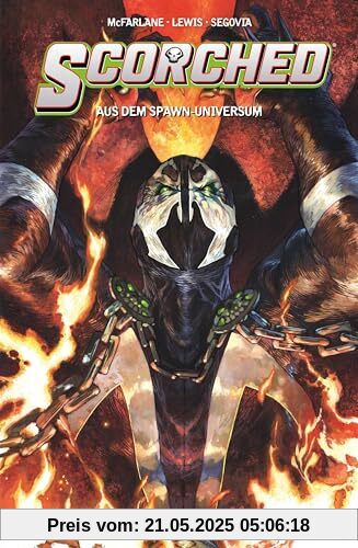Scorched (aus dem Spawn-Universum): Bd. 3: Offenbarungen