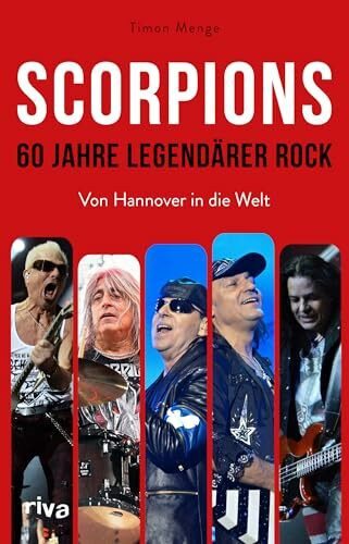 Scorpions – 60 Jahre legendärer Rock: Von Hannover in die Welt