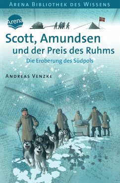 Scott, Amundsen und der Preis des Ruhms von Arena
