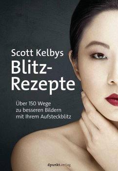 Scott Kelbys Blitz-Rezepte von dpunkt