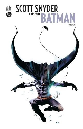 Scott SNYDER présente BATMAN tome 0 Scott SNYDER présente BATMAN tome 0 von URBAN COMICS