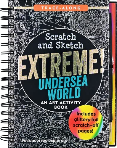 Scratch & Sketch Extreme Undersea World: An Art Activity Book