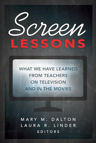 Screen Lessons: What We Have Learned from Teachers on Television and in the Movies (Counterpoints, Band 486) von Lang, Peter