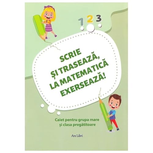 Scrie Si Traseaza. La Matematica Exerseaza! von Ars Libri