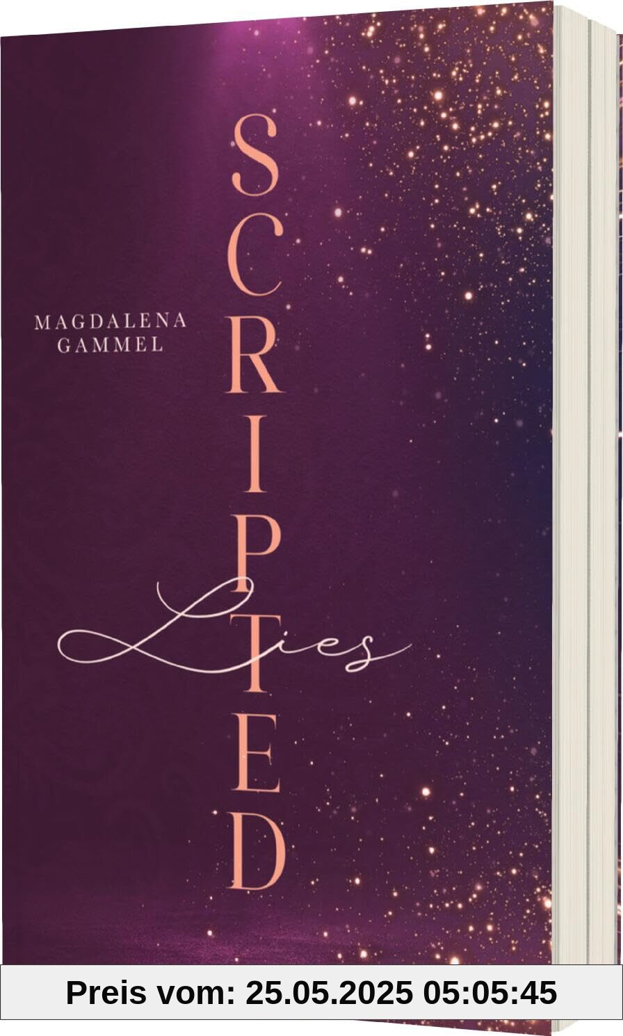 Scripted 1: Lies: Why Choose Hollywood-Romance – Ein Buch wie ein Rausch! (1)