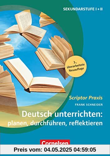 Scriptor Praxis: Deutsch unterrichten: planen, durchführen, reflektieren (3. Auflage) - Sekundarstufe I und II - Buch