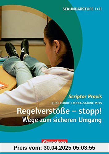 Scriptor Praxis: Regelverstöße - stopp! Wege zum sicheren Umgang: Sekundarstufe I und II. Buch Scriptor Praxis: Regelverstöße - stopp! Wege zum sicheren Umgang: Sekundarstufe I und II. Buch
