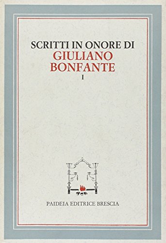 Scritti in onore di Giuliano Bonfante (Miscellanee fil. linguist. filos.) von PAIDEIA