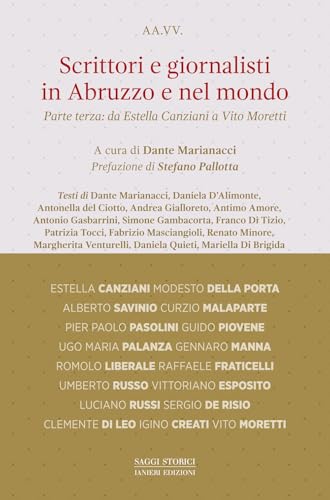 Scrittori e giornalisti in Abruzzo e nel mondo. Da Estella Canziani a Vito Moretti (Vol. 3) (Saggistica) von Ianieri