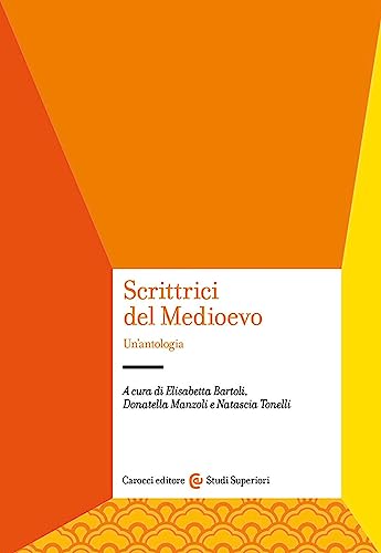 Scrittrici del Medioevo. Un'antologia (Studi superiori) von Carocci