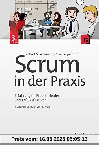 Scrum in der Praxis: Erfahrungen, Problemfelder und Erfolgsfaktoren Scrum in der Praxis: Erfahrungen, Problemfelder und Erfolgsfaktoren