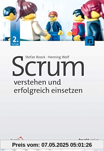 Scrum – verstehen und erfolgreich einsetzen Scrum – verstehen und erfolgreich einsetzen