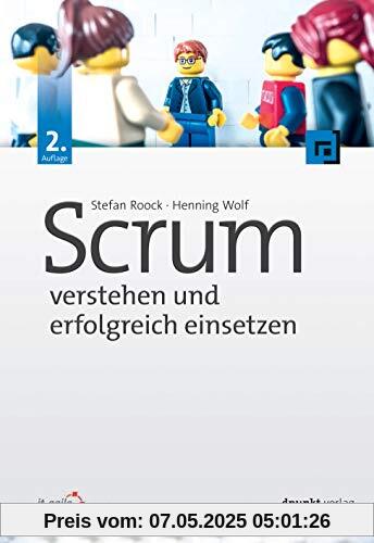 Scrum – verstehen und erfolgreich einsetzen