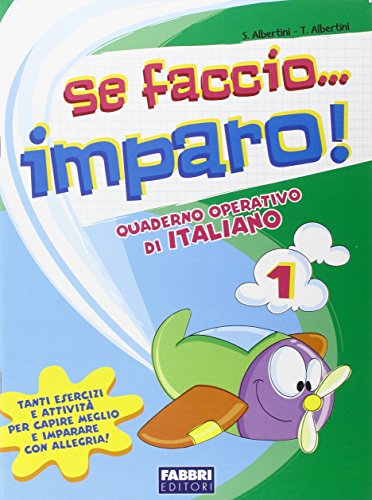 Se faccio... imparo. Italiano. Per la 1ª classe elementare von Fabbri