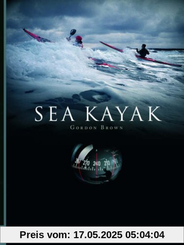 Sea Kayak: A Manual for Intermediate and Advanced Sea Kayakers