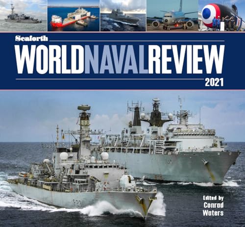 Seaforth World Naval Review 2021 von US Naval Institute Press