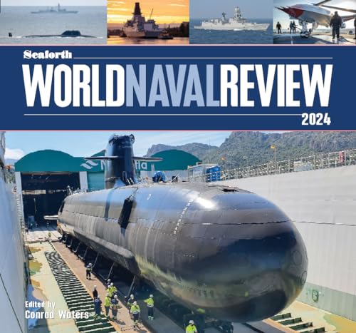 Seaforth World Naval Review 2024 von US Naval Institute Press