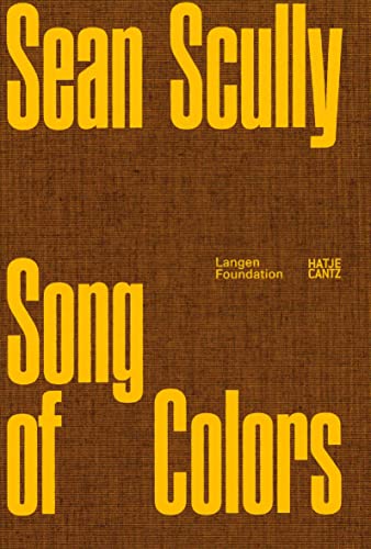 Sean Scully: Song of Colors (Zeitgenössische Kunst) von Hatje Cantz Verlag
