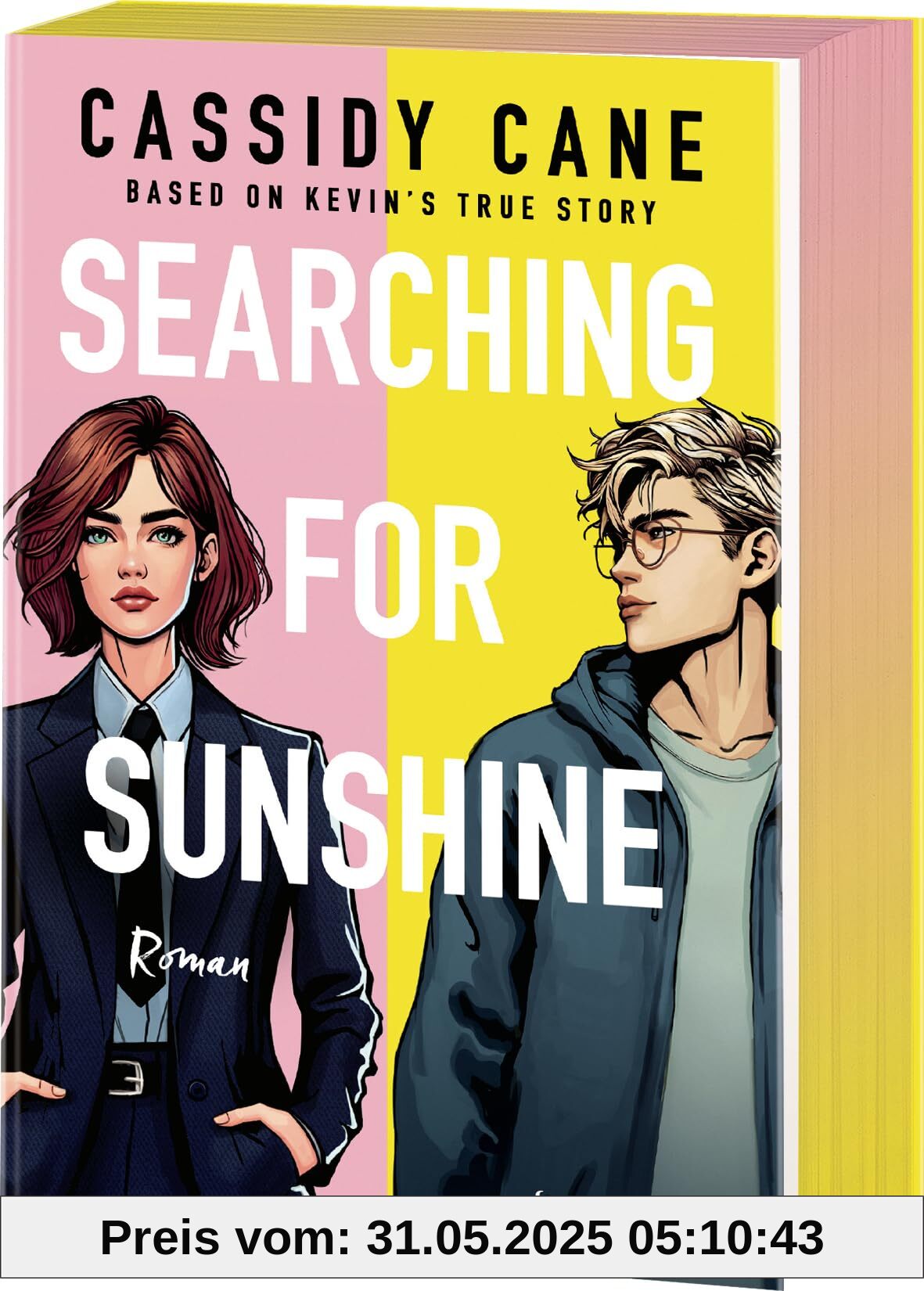 Searching for Sunshine – Based on Kevin's True Story: Roman – mit Farbschnitt in limitierter Auflage