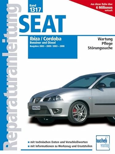 Seat Ibiza 2003-2009 Cordoba 2003-2008: Benziner und Diesel (Reparaturanleitungen) von Motorbuch Verlag
