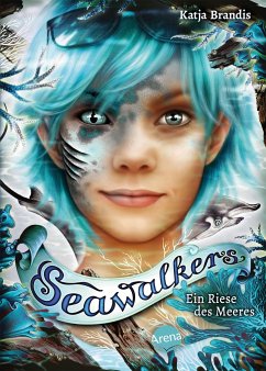 Ein Riese des Meeres / Seawalkers Bd.4 von Arena