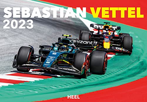 Sebastian Vettel Kalender 2023: Der Formel 1-Pilot der Extraklasse bei Aston Martin Racing - DANKE SEB! The final edition von Heel Verlag GmbH