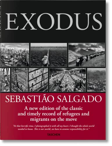Sebastião Salgado. Exodus von TASCHEN