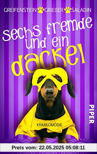Sechs Fremde und ein Dackel: Krimikomödie | Skurriler, witziger und rasanter Railway-Trip voller schicksalhafter Begegnungen