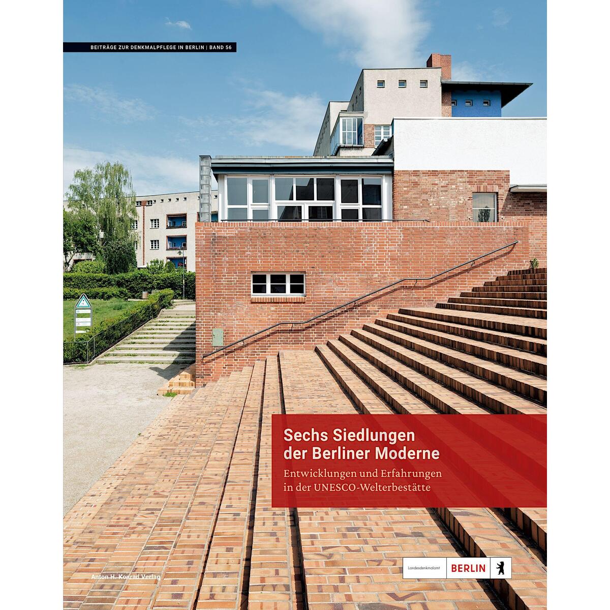 Sechs Siedlungen der Berliner Moderne Sechs Siedlungen der Berliner Moderne von Konrad Anton