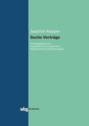 Sechs Vorträge: Herausgegeben und eingeleitet von Lutz Baumann, Margit Ruffing und Margit Kopp... Sechs Vorträge: Herausgegeben und eingeleitet von Lutz Baumann, Margit Ruffing und Margit Kopp...