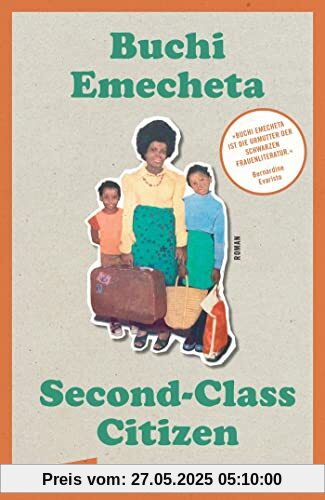 Second-Class Citizen: Der Klassiker der Schwarzen feministischen Literatur: Roman Second-Class Citizen: Der Klassiker der Schwarzen feministischen Literatur: Roman