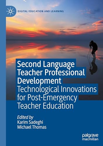 Second Language Teacher Professional Development: Technological Innovations for Post-Emergency Teacher Education (Digital Education and Learning) von Palgrave Macmillan