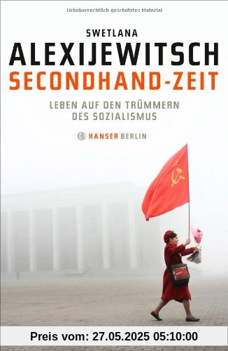 Secondhand-Zeit: Leben auf den Trümmern des Sozialismus