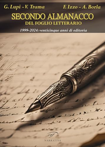 Secondo almanacco del Foglio letterario. 1999-2024: venticinque anni di editoria (Narrativa) von Il Foglio Letterario Edizioni